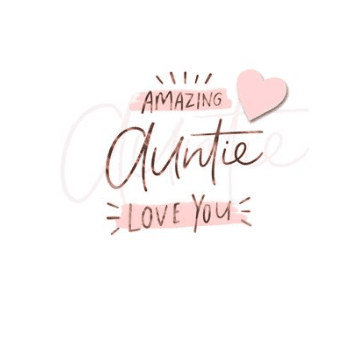 Amazing Auntie Love You