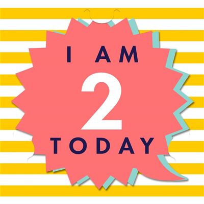 I Am 2 Today
