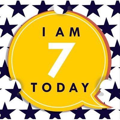 I Am 7 Today