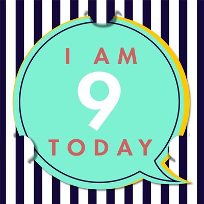I Am 9 Today
